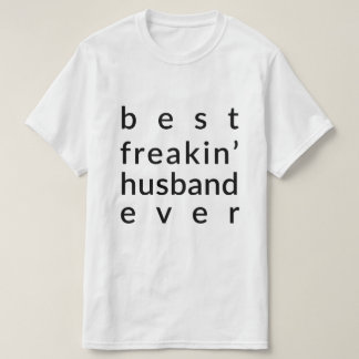 最も最高のなFreakinの夫のワイシャツ Tシャツ