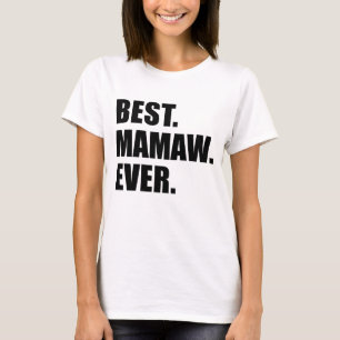 最も最高のなMamaw Tシャツ