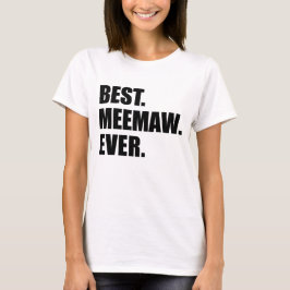 最も最高のなMeemaw Tシャツ