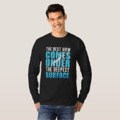 最も深い海面下での最高の景色 フリーダイビング Tシャツ (正面フル)