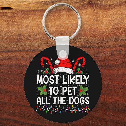 最も犬のクリスマスを愛撫する可能性がおもしろい高い キーホルダー (正面)