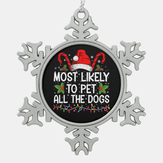 最も犬のクリスマスを愛撫する可能性がおもしろい高い スノーフレークピューターオーナメント (正面)