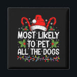 最も犬のクリスマスを愛撫する可能性がおもしろい高い マグネット<br><div class="desc">最も可能性が高いすべての犬のクリスマスおもしろい愛犬家</div>