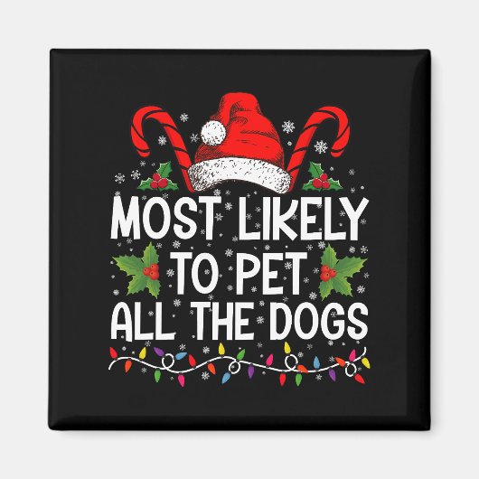 最も犬のクリスマスを愛撫する可能性がおもしろい高い マグネット (正面)