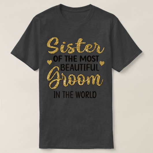 最も美しい新郎シャワーの妹 Tシャツ (デザイン正面)
