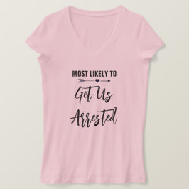 最も逮捕されそうな独身最後の夜のパーティー Tシャツ