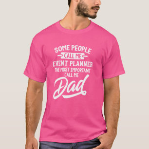 最も重要なイベントプランナーパパギフト – Call Me Da Tシャツ