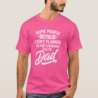 最も重要なイベントプランナーパパギフト – Call Me Da Tシャツ
