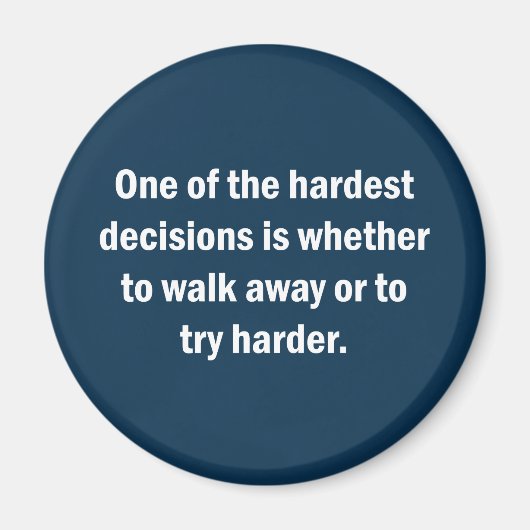 最も難しい決断の一つは… マグネット (正面)