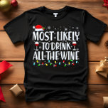 最も飲みやすいワインのクリスマス Tシャツ<br><div class="desc">大人おもしろいのマッチング家族Tシャツ。衣服はクリスマス、クリスマスのパーティー、または与え贈り物としての。Tユニセックスシャツ。来高品質Teesは様々な"最も可能性の高い"ことわざの選択で。クリスマスをテーマにした家族の服装飾A - 10月Bのクリスマスのために最も可能性が高い – クリスマス映画を見るC最も可能性が高い最も食べ高いすべてのクッキーDがプレゼントを揺るがす可能性が高いFの孫Fを台無しにするだろう – クリスマスGのにのゲーム遊を取する最最最も可能性高もも可能性が高高高い多くの写真H – 最も可能性が高い初めてのクリスマスを起こす朝J – 最も可能性が最も高い最後の一K – すべてのワインを飲む可能性が高い</div>