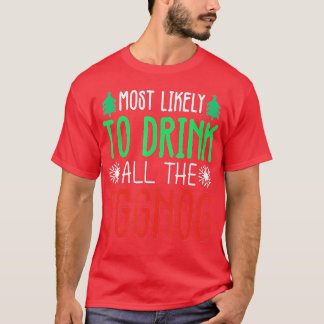最も飲む可能性が最も高いすべてのナスおもしろい、X-mas E Tシャツ