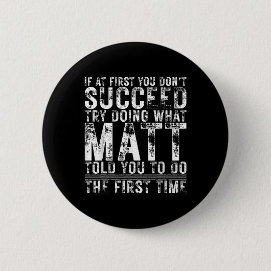最初おもしろいに成功しない誕生日Matt I 缶バッジ (正面)