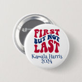 最初だが最後ではないハリスの選挙 缶バッジ (正面&裏面)