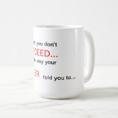 最初にあなたで父の引用文のマグを成功してはいけない コーヒーマグカップ (正面右)