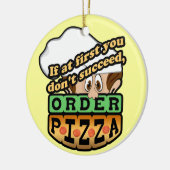 最初にあなたで順序ピザを成功してはいけない セラミックオーナメント (左)