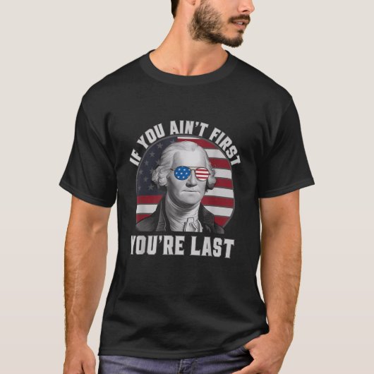 最初にもし君が最後のジョージ・ワシントンだ4 Tシャツ (正面)