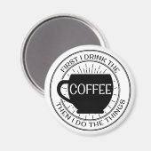 最初にコーヒーを飲み、それからマグネットを飲む マグネット (正面/裏面)