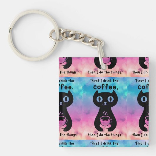 最初にコーヒーを飲んでから飲んでやるよ キーホルダー (正面)