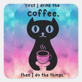 最初にコーヒーを飲んでから飲んでやるよ スクエアシール
