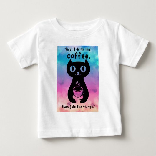 最初にコーヒーを飲んでから飲んでやるよ ベビーTシャツ (正面)