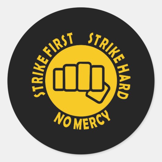 最初にストライク、懸命、慈悲なし ラウンドシール (正面)