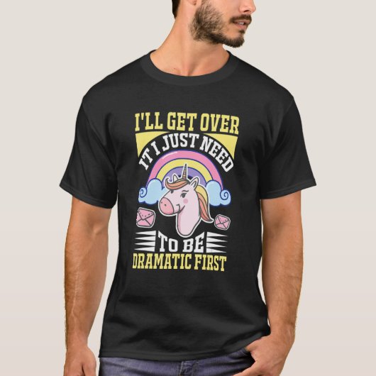 最初にドラマチックにならなくちゃダメだ Tシャツ (正面)