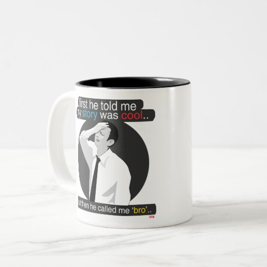 最初に彼は私の物語がクールだったことを私に言いました。 ツートーンマグカップ (正面左)