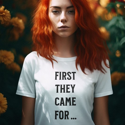 最初に彼らは…を狙った Tシャツ
