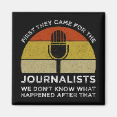 最初に彼ら来は記者たちのために マグネット (正面)