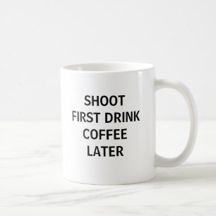 …最初に撃って下さい コーヒーマグカップ