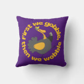 最初に私たちはガブルし、次に私たちは感謝の気持ちをおもしろいぐらつく クッション (裏面)