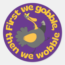 最初に私たちはガブルし、次に私たちは感謝の気持ちをおもしろいぐらつく ラウンドシール