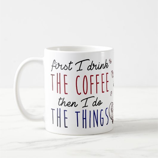 最初に私はコーヒーを飲みます、そして私は事をします コーヒーマグカップ (左)