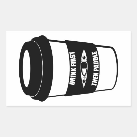 最初に飲み、次にパドル 長方形シール (正面)