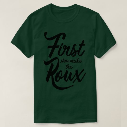 最初にRouxを作る Tシャツ (デザイン正面)
