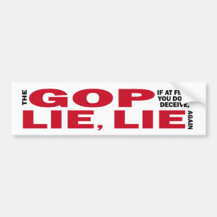 最初のもしGOPは、嘘、嘘を騙さない バンパーステッカー