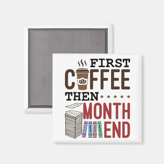 最初のコーヒーから月末会計士の給与 マグネット (正面/裏面)