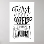 最初のコーヒーしてから洗濯クリエイティブ引用文デザイン ポスター (正面)