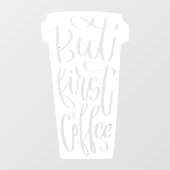 最初のコーヒーウィンドウデカール ウィンドウサイン (シート)