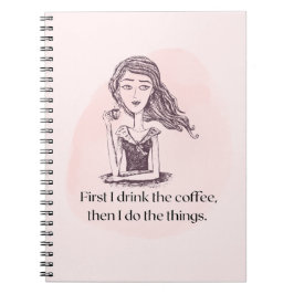 最初のコーヒー…それから物事 ノートブック