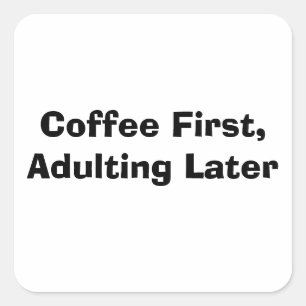 最初のコーヒー、後で姦淫 スクエアシール