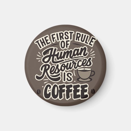 最初の人事はコーヒーだ マグネット (正面)