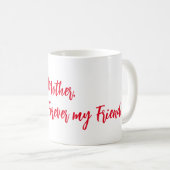最初の母、永遠の友 コーヒーマグカップ (正面右)