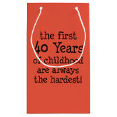 最初の40年がいつも最も辛い40歳の誕生日 スモールペーパーバッグ (裏面)