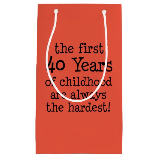 最初の40年がいつも最も辛い40歳の誕生日 スモールペーパーバッグ (正面)