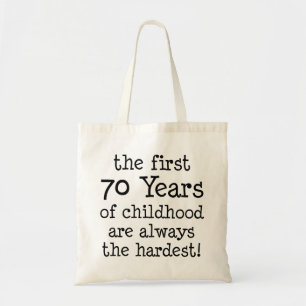 最初の70年は常に最も厳しい子ども時代 トートバッグ