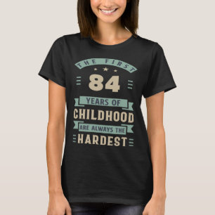 最初の84歳は84番目が最も難しい Tシャツ
