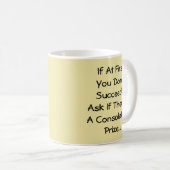 最初もしは成功しない – Mug-A-Tude コーヒーマグカップ (正面右)