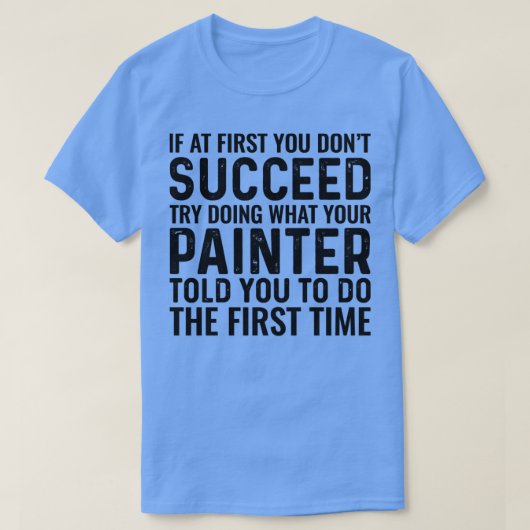 最初もしは自分のPを試してみて成功しない Tシャツ (デザイン正面)