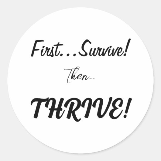 最初生き延びに、それから…繁栄！ ラウンドシール (正面)